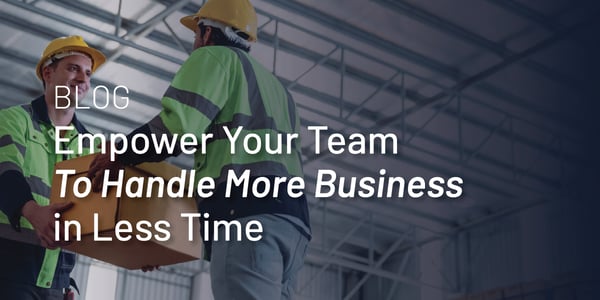 Handle More Business in Less Time